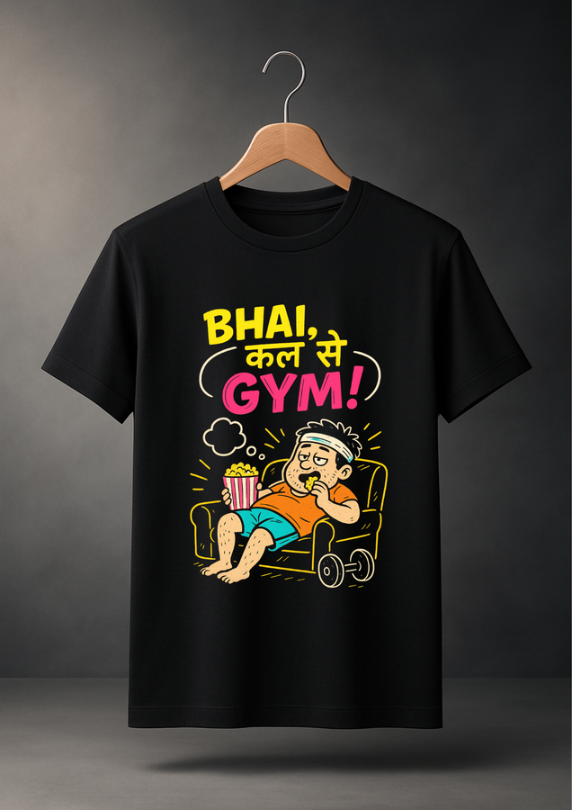 Bhai, Kal Se Gym! Graphic T-Shirt